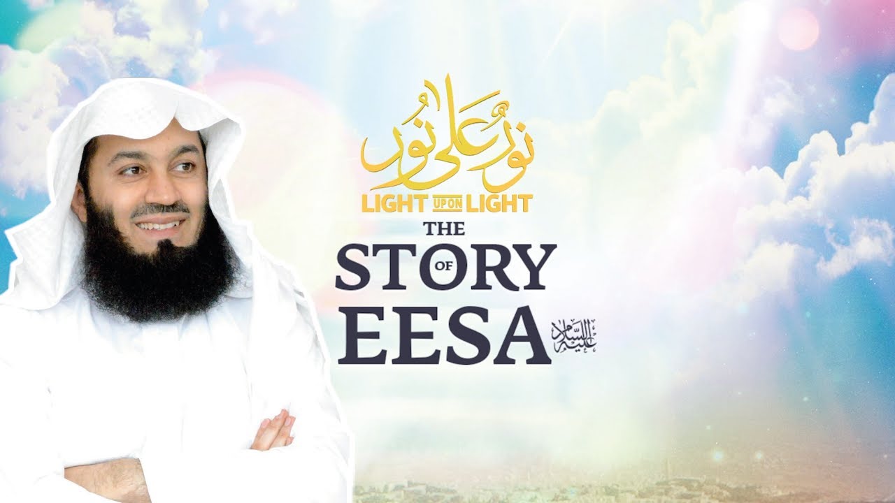 New The Story Of Jesus Eesa Peace Be Upon Him Mufti Menk Adhan